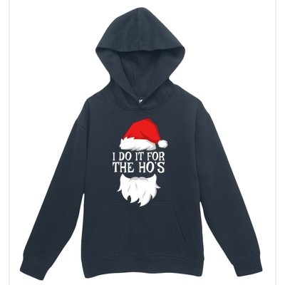 I Do It For The HoS Santa Christmas Urban Pullover Hoodie