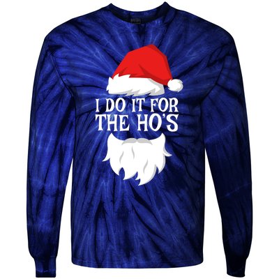 I Do It For The HoS Santa Christmas Tie-Dye Long Sleeve Shirt