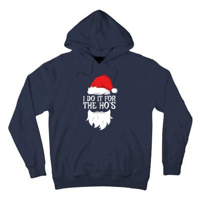 I Do It For The HoS Santa Christmas Tall Hoodie