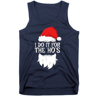 I Do It For The HoS Santa Christmas Tank Top