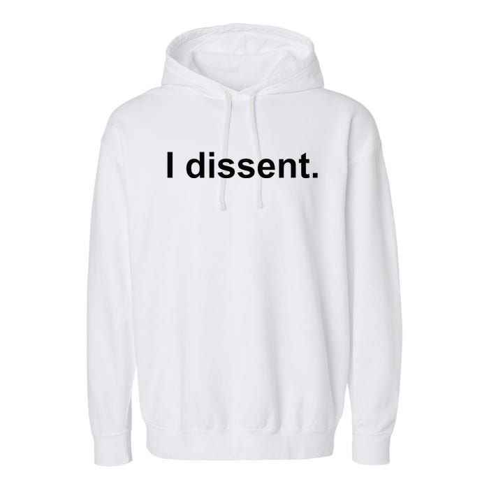 I Dissent Garment-Dyed Fleece Hoodie