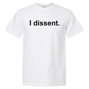 I Dissent Garment-Dyed Heavyweight T-Shirt