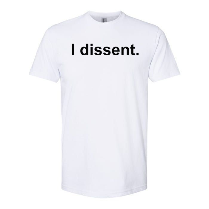 I Dissent Softstyle CVC T-Shirt