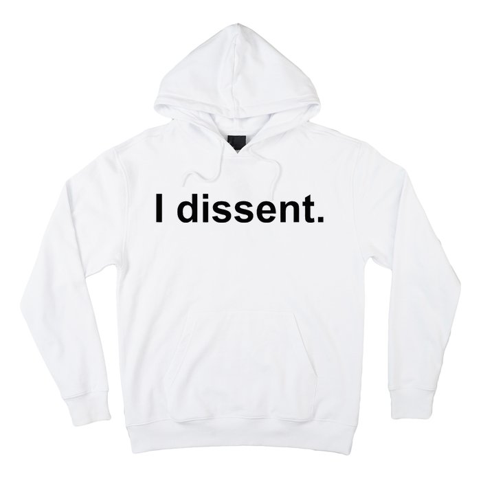 I Dissent Hoodie