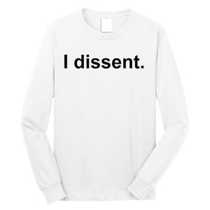 I Dissent Long Sleeve Shirt