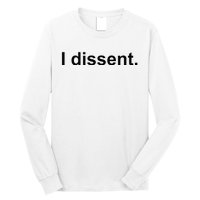 I Dissent Long Sleeve Shirt