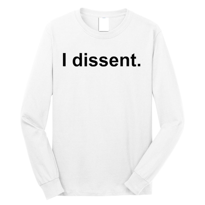 I Dissent Long Sleeve Shirt