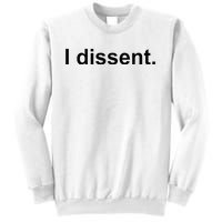 I Dissent Sweatshirt