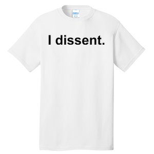 I Dissent Tall T-Shirt