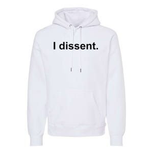 I Dissent Premium Hoodie