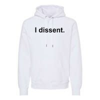 I Dissent Premium Hoodie