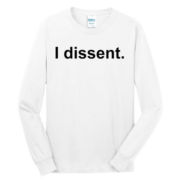 I Dissent Tall Long Sleeve T-Shirt