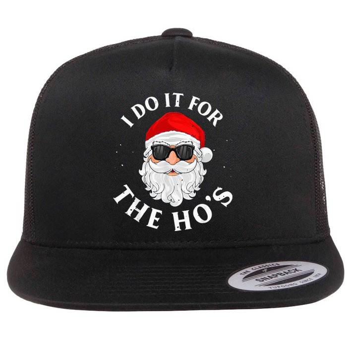 I Do It For The Hos Funny Christmas Pajama Family Xmas  Flat Bill Trucker Hat