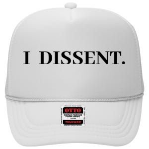 I Dissent High Crown Mesh Back Trucker Hat