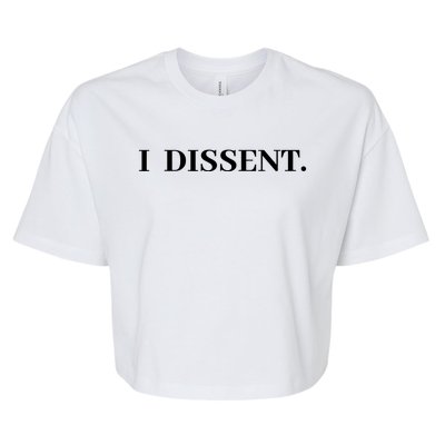 I Dissent Bella+Canvas Jersey Crop Tee