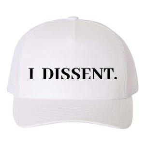 I Dissent Yupoong Adult 5-Panel Trucker Hat