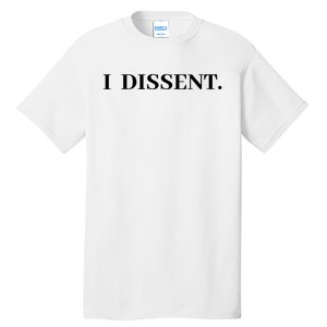 I Dissent Tall T-Shirt