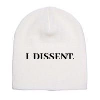 I Dissent Short Acrylic Beanie