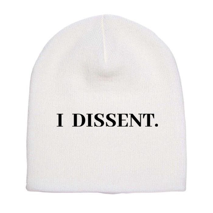 I Dissent Short Acrylic Beanie