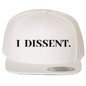 I Dissent Wool Snapback Cap