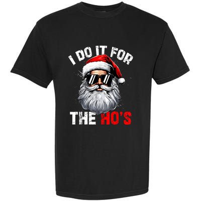 I Do It For The Hos Funny Inappropriate Christmas Santa Face Garment-Dyed Heavyweight T-Shirt