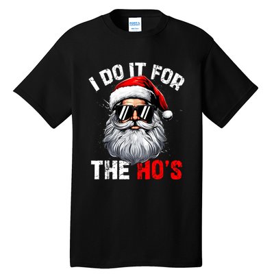 I Do It For The Hos Funny Inappropriate Christmas Santa Face Tall T-Shirt