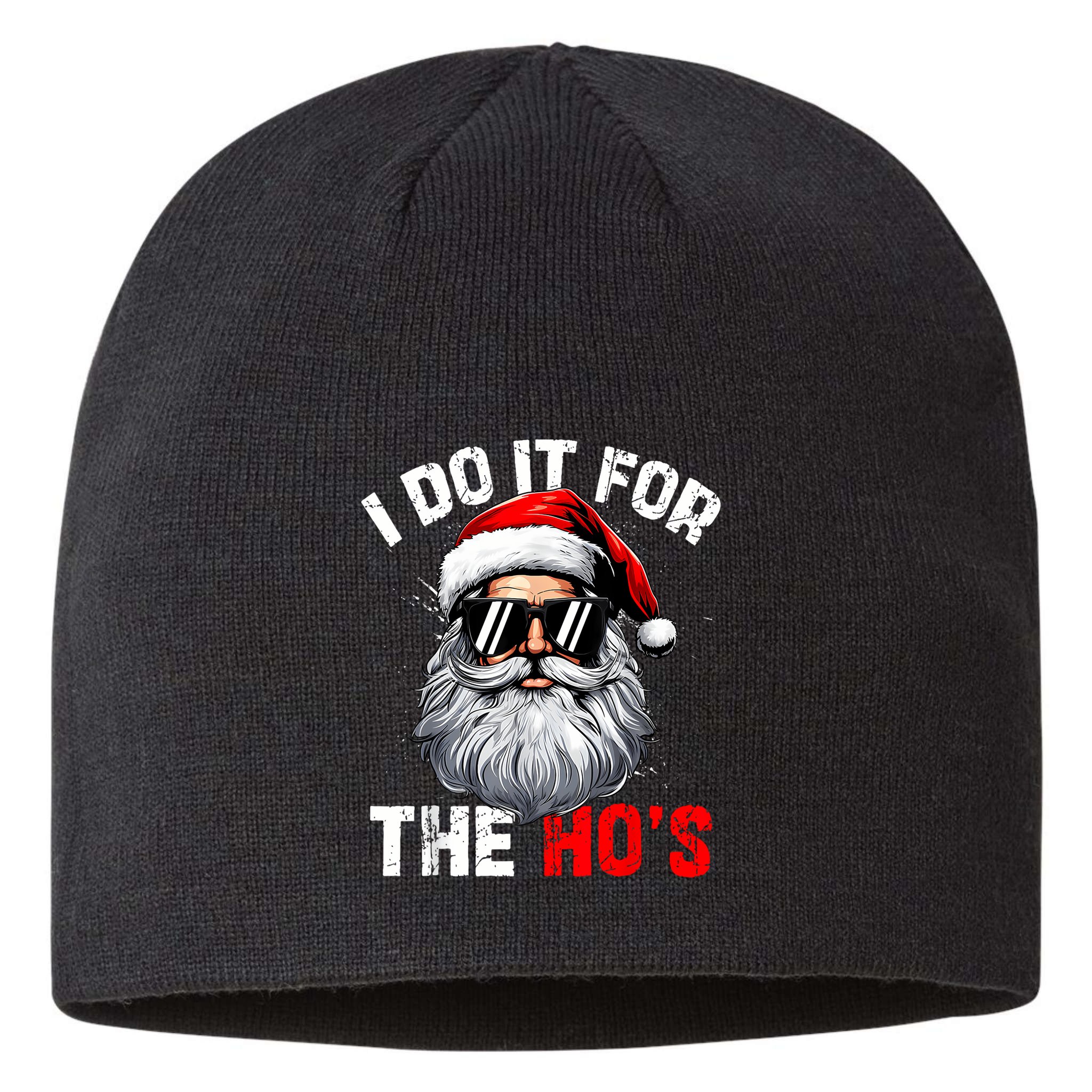 I Do It For The Hos Funny Inappropriate Christmas Santa Face Sustainable Beanie
