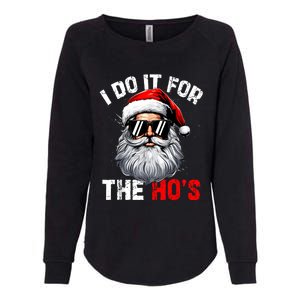 I Do It For The Hos Funny Inappropriate Christmas Santa Face Womens California Wash Sweatshirt