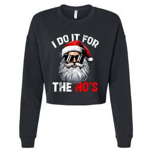 I Do It For The Hos Funny Inappropriate Christmas Santa Face Cropped Pullover Crew