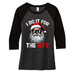 I Do It For The Hos Funny Inappropriate Christmas Santa Face Women's Tri-Blend 3/4-Sleeve Raglan Shirt