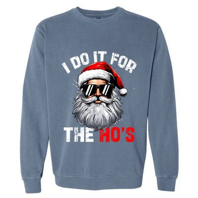 I Do It For The Hos Funny Inappropriate Christmas Santa Face Garment-Dyed Sweatshirt