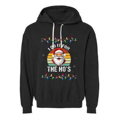 I Do It For The Hos Funny Inappropriate Christmas Santa Face Garment-Dyed Fleece Hoodie