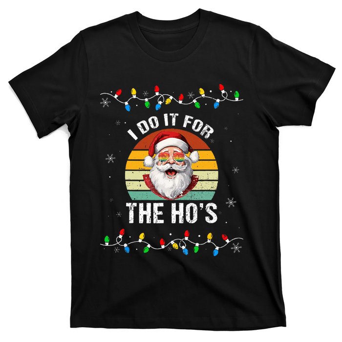 I Do It For The Hos Funny Inappropriate Christmas Santa Face T-Shirt