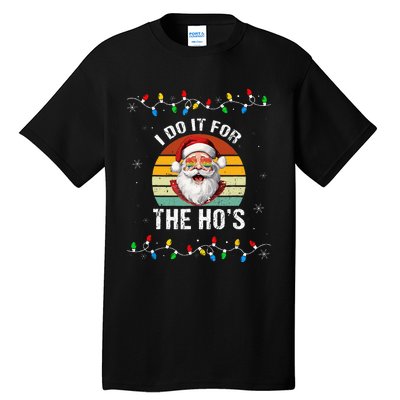 I Do It For The Hos Funny Inappropriate Christmas Santa Face Tall T-Shirt