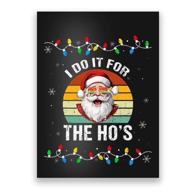 I Do It For The Hos Funny Inappropriate Christmas Santa Face Poster