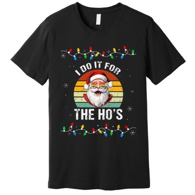 I Do It For The Hos Funny Inappropriate Christmas Santa Face Premium T-Shirt