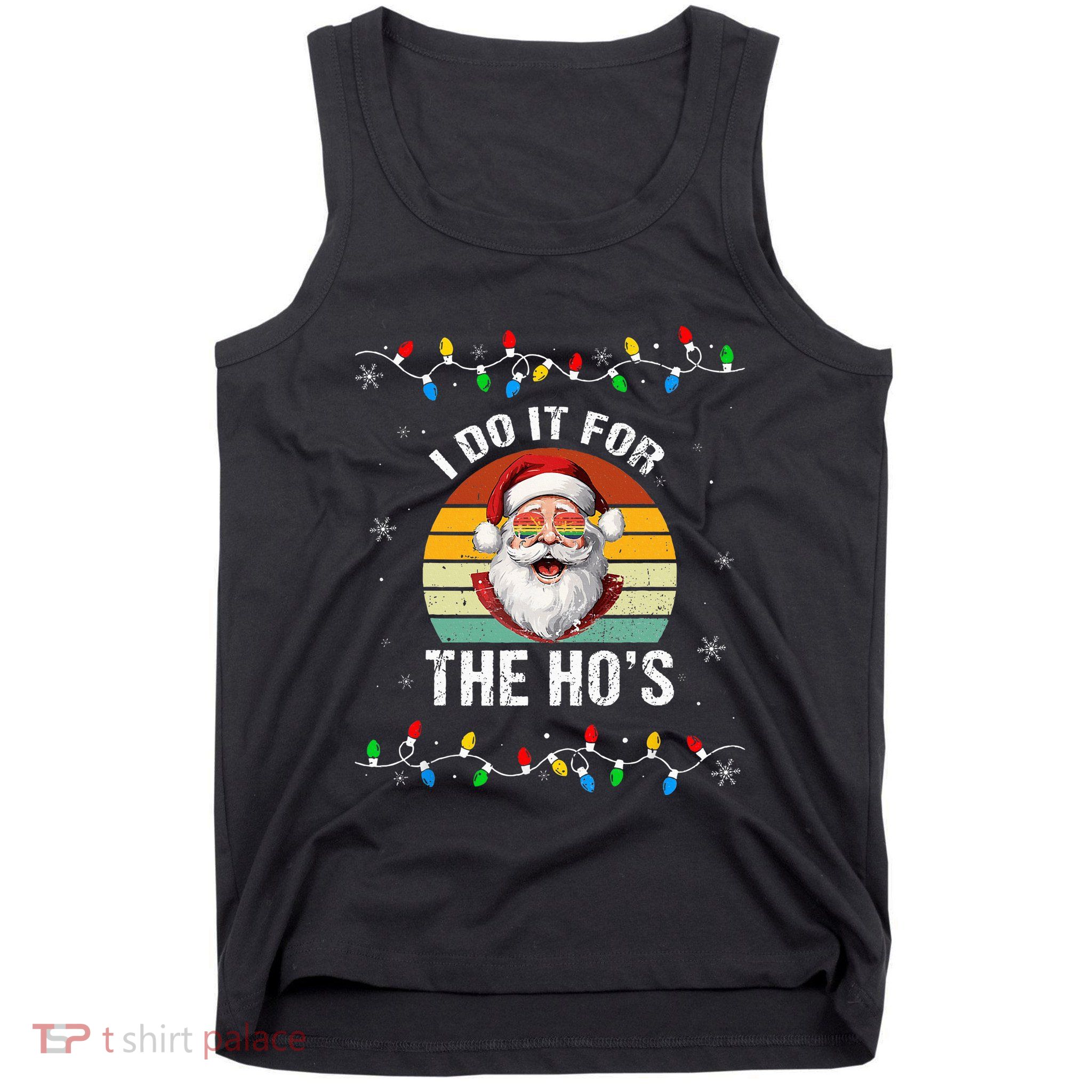 I Do It For The Hos Funny Inappropriate Christmas Santa Face Tank Top