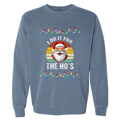 I Do It For The Hos Funny Inappropriate Christmas Santa Face Garment-Dyed Sweatshirt