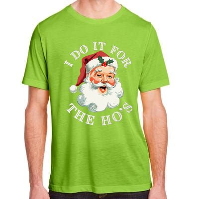 I Do It For The Hos Funny Inappropriate Christmas Santa Face Gift Adult ChromaSoft Performance T-Shirt