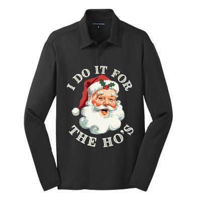 I Do It For The Hos Funny Inappropriate Christmas Santa Face Gift Silk Touch Performance Long Sleeve Polo