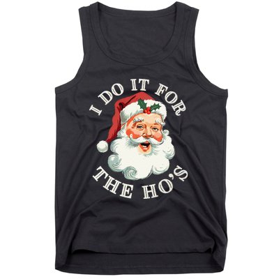 I Do It For The Hos Funny Inappropriate Christmas Santa Face Gift Tank Top