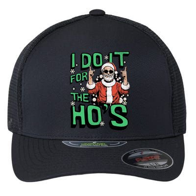 I Do It For The HoS Funny Christmas Santa Claus Flexfit Unipanel Trucker Cap