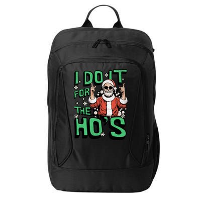 I Do It For The HoS Funny Christmas Santa Claus City Backpack