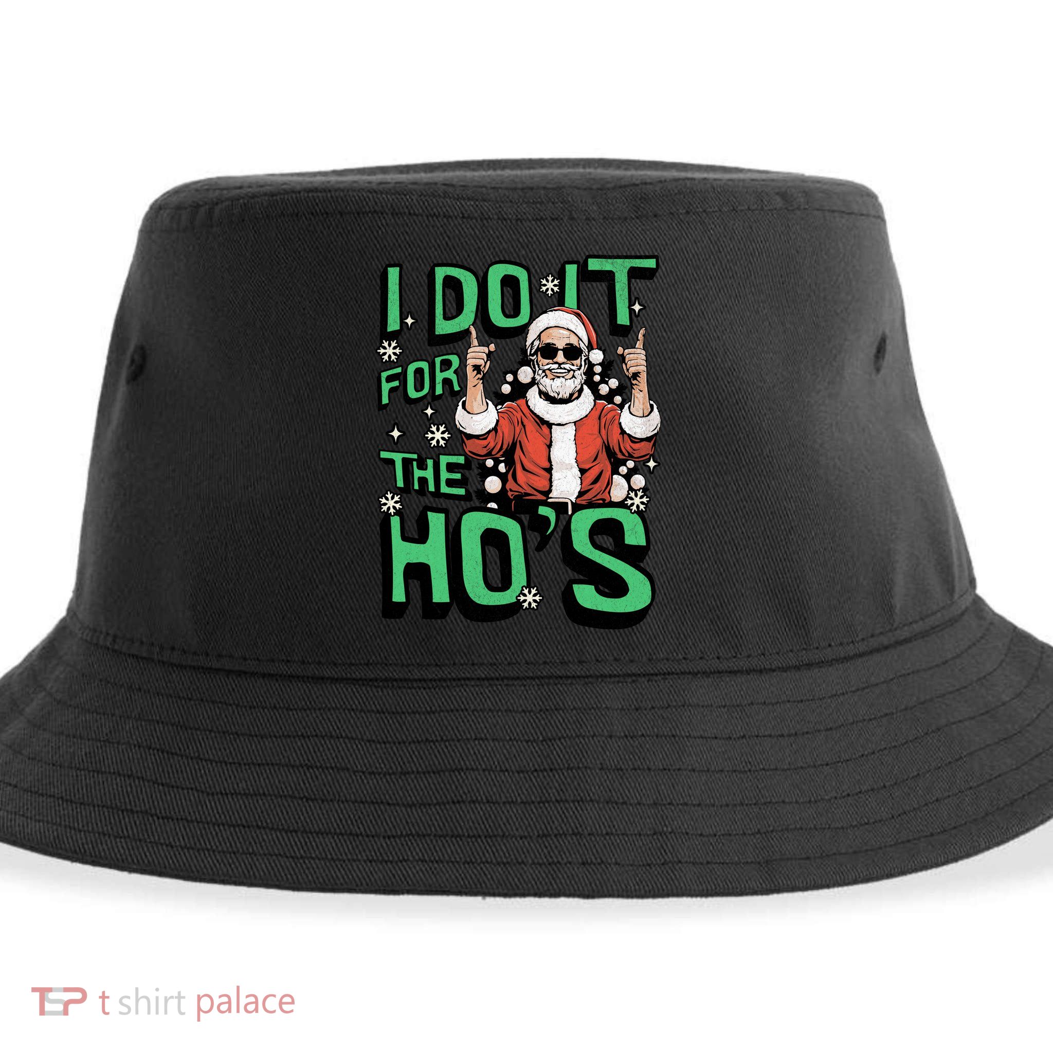 I Do It For The HoS Funny Christmas Santa Claus Sustainable Bucket Hat