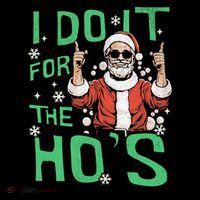 I Do It For The HoS Funny Christmas Santa Claus Sustainable Bucket Hat