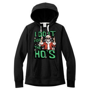 I Do It For The HoS Funny Christmas Santa Claus Women's Fleece Hoodie