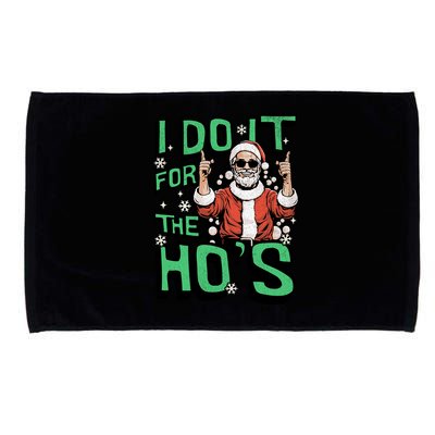 I Do It For The HoS Funny Christmas Santa Claus Microfiber Hand Towel