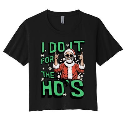 I Do It For The HoS Funny Christmas Santa Claus Crop Top