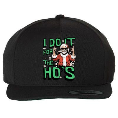 I Do It For The HoS Funny Christmas Santa Claus Wool Snapback Cap