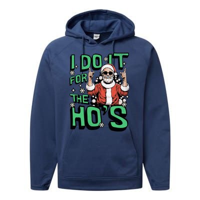 I Do It For The HoS Funny Christmas Santa Claus Performance Fleece Hoodie